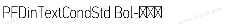 PFDinTextCondStd Bol字体转换 PFDinTextCondStd Bol字体转换